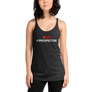 I am a prospector | Women's Racerback Tank