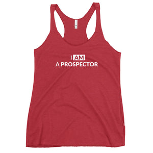 I am a prospector | Women's Racerback Tank