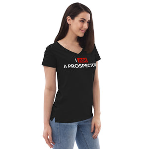 I am a prospector | Women's V-Neck T-Shirt